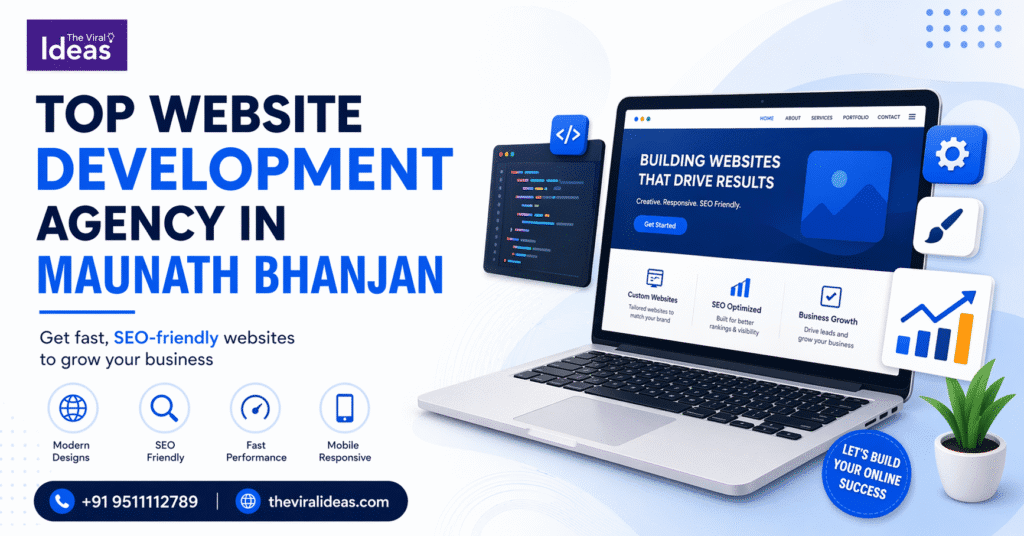 Top Website Development & Digital Marketing Agency in Maunath Bhanjan | The Viral Ideas