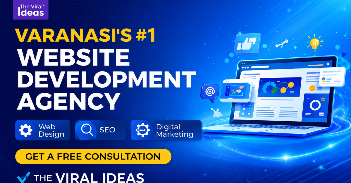 The Viral Ideas Digital Marketing Agency Varanasi